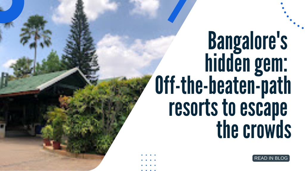 Resorts For Day Outing In Bangalore