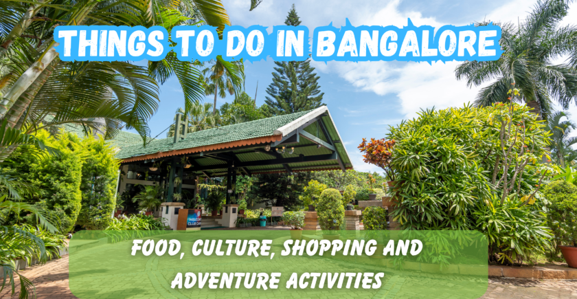 Things To Do In Bangalore