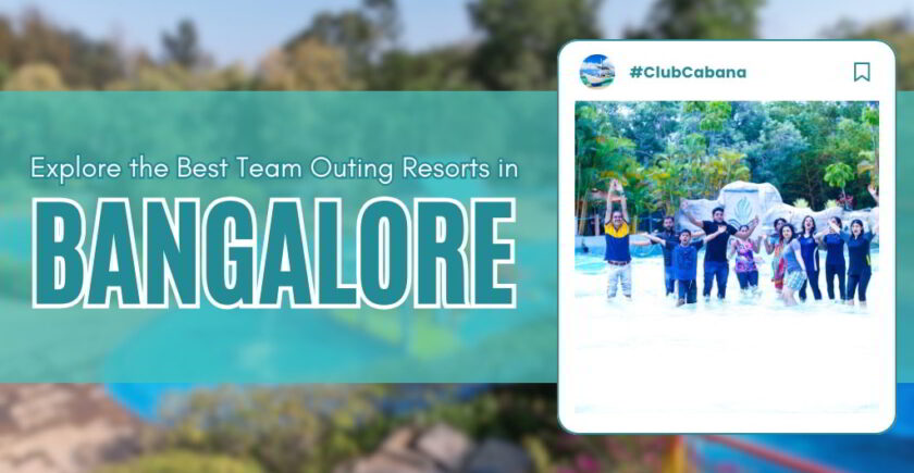Best Team Outing Resorts In Bangalore