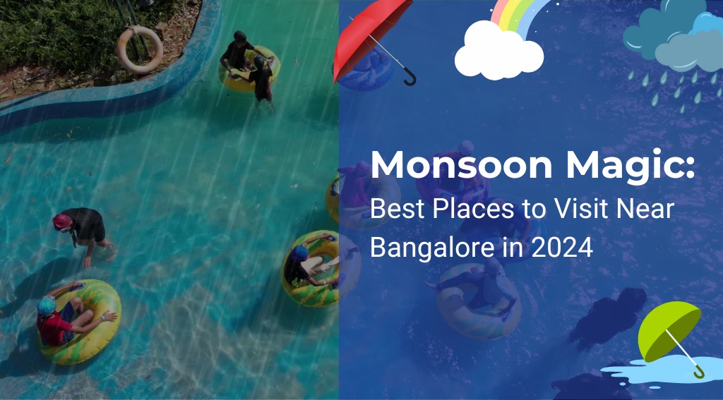 Best Places To Visit Near Bangalore In 2024